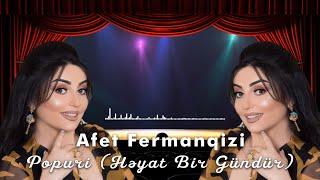 Afət Fərmanqızı — Popurri (Həyat Bir Gündür)