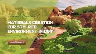 【Tutorial Trailer | $25】Materials Creation for Stylized Environment in UE4