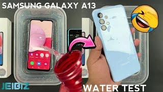 Samsung Galaxy A13 Water Test  | Let's See A13 is Waterproof Or Not?