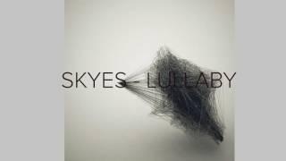 SKYES - Lullaby (Official Audio)