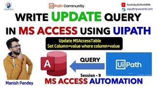 Update Query in MS Access using UiPath | MS Access Update Query in UiPath | Microsoft Access Update
