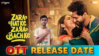 Zara Hatke Zara Bachke Final OTT Release date and time | Zara Hatke Zara Bachke ott par kab aayega