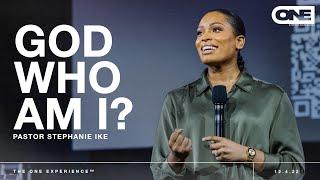 God Who am I? - Stephanie Ike