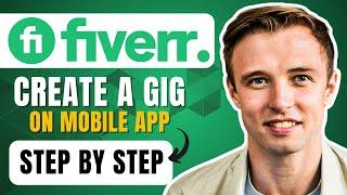 How To Create A Gig On Fiverr Mobile App (2024) Simple Tutorial