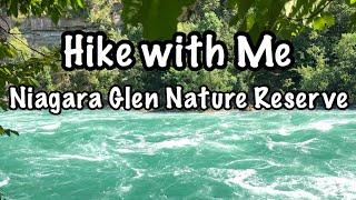 HIKE WITH ME | NIAGARA GLEN NATURE RESERVE