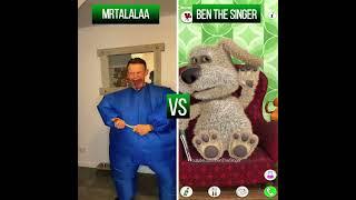 Mr Talalaa VS Ben The Singer Who is Best?