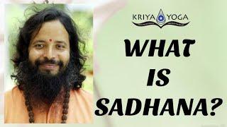 What Is Sadhana?
