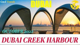 DUBAI  CREEK HARBOUR | OCTOBER 2022 | WALKING TOUR | DUBAI ATTRACTIONS