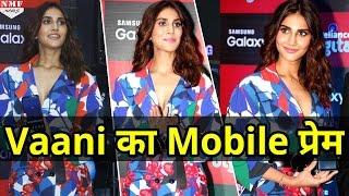 Befikre Actress Vaani Kapoor ने Launch किया Samsung Galaxy S-8 Mobile