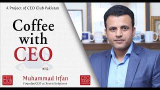 Coffee With CEO Mr. Muhammad Irfan (Founder & CEO, Xeven Solutions)