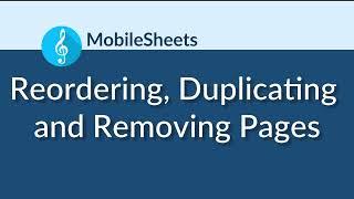 MobileSheets - Reordering, Duplicating and Removing Pages