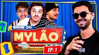 SHOW DO MYLÃO EP. 01 | MOUNT, DERSIN E GUIVEN | PROGRAMA COMPLETO