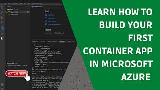 Learn how to build your first container app in Microsoft Azure | Step-by-step Tutorial