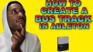 How To Create A Bus Track In Ableton 2021