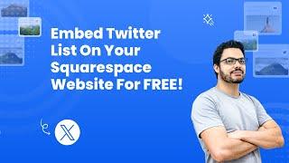 How to embed Twitter list on Squarespace?