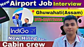 Finally Indigo-ত Cabin Attendant-ৰ Jobs ওলালে  Location- Guwahati (Assam) - Diganta Das