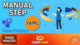 The NEW Manual Validation Task for Azure DevOps YAML Pipelines Demystified