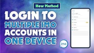 How to Login to Multiple Imo Accounts in One Device 2024 | Skill Wave