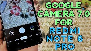 Google Camera 7.0 for Redmi Note 6 Pro | Redmi Note 7 6 Pro | GCam 7.0