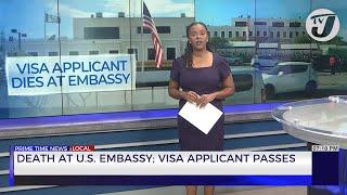 Death at the US Embassy: Visa Applicant Dies at Embassy | TVJ New