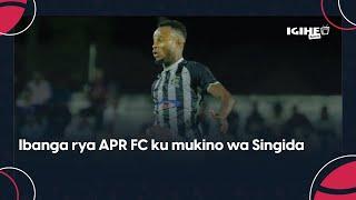 Ibanga ryo gutsinda Singida II Dauda yemeje umutoza II Uko APR FC yabonye intsinzi