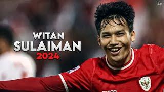 Witan Sulaiman 2024 - Crazy Skills, Assists & Goals - Indonesian talent | HD