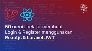 Tutorial Login & Register dengan React Js & Laravel JWT Bahasa Indonesia