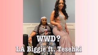 WWD- LA Biggie ft. Tesehki