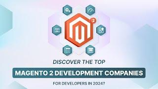 Leading Magento 2 Development Companies for 2024