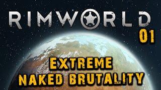 Naked Brutality - Rimworld Royalty Extreme Ep. 1 || Survival RTS 2020 [1080p 1440p 60fps]