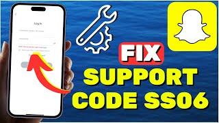 How To Fix Snapchat Support Code SS06