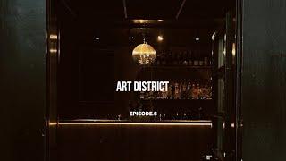 We are back | Episode 6 | Art District