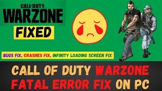 Call of Duty warzone Fatal error fix on PC(bugs fix, crashes fix, infinity loading screen fix)-2021