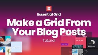 Essential Grid - Make a Grid From Your Blog Posts