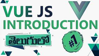 VUE JS INTRODUCTION CLASS | VUE JS IN TELUGU | VUE IN TELUGU |