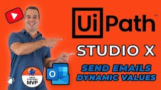 How to send emails with dynamic values in UiPath Studio X