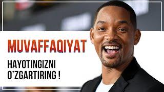 Muvaffaqiyat | Will Smith o'zbek tilida | Hayotni o'zgartirish sirlari