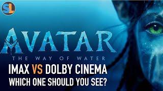 IMAX vs Dolby Cinema Which is Better For Avatar The Way Of Water?