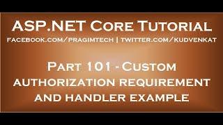 Custom authorization requirement and handler example in asp net core