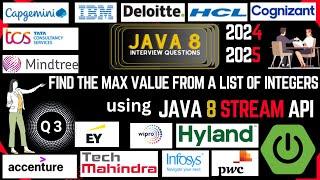 How to Find the Max Value from a List of Integers Using Stream API | Java 8 Interview Questions