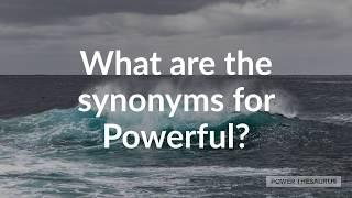 Synonyms for Powerful (with pronunciation)