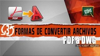 Tres formas de  Convertir  Archivos PDF a DWG