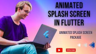 Animated Splash Screen in Flutter