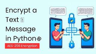 Encrypt Your Secret Message using Python | AES-256 Encryption | PySeek