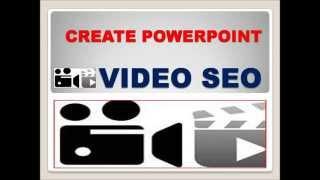 POWERPOINT VIDEO SEO: How I do create video seo by using Powerpoint Microsoft Program