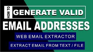 HOW TO GENERATE VALID EMAIL ADDRESSES | Web Email Extractor | (Extract Email From Text) OR File