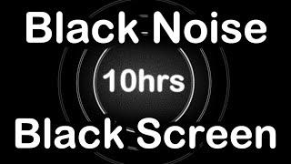 Black Noise Black Screen 10 hours. Black Noise for Studying, Sleeping and Relaxation. Sweet Noise