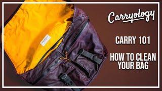 Carry 101 | How to Clean Your Bag or Backpack