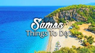 Top 10 things To Do in Samos   Ultimate Travel Guide | Wanderlust