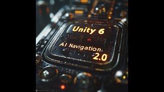 Unity 6 - AI Navigation 2.0 - NavMesh Surface